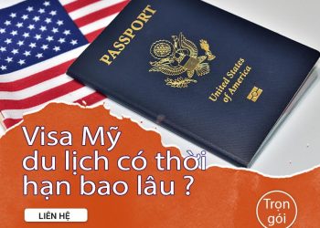 Visa du lịch Mỹ có thời hạn bao lâu?