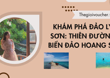 Khám phá đảo Lý Sơn: Thiên đường biển đảo hoang sơ